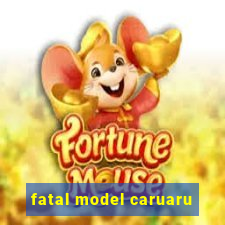 fatal model caruaru